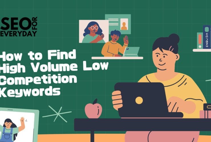 How to Find High Volume Low Competition Keywords