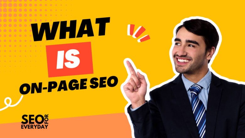 What is On-Page SEO?