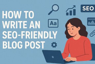 How to Write SEO-Friendly Blog Post