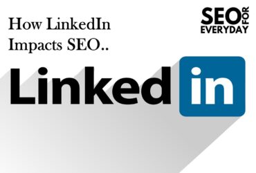 How LinkedIn Impacts SEO