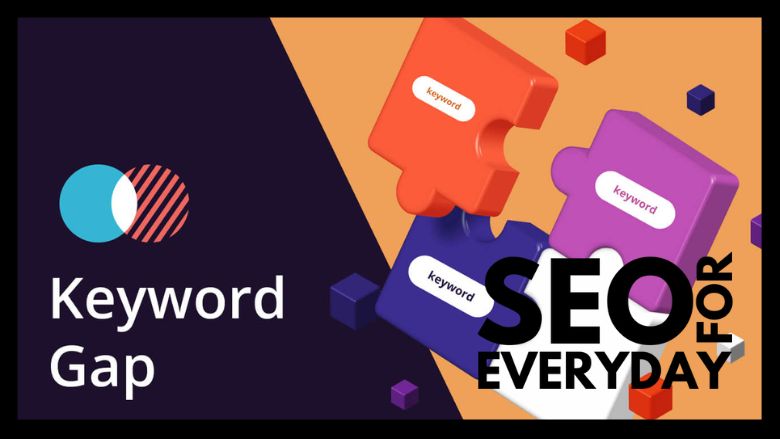 What Is Keyword Gap in SEO? A Complete Beginner-to-Advanced Guide