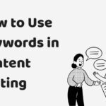 How to Use Keywords in Content Writing