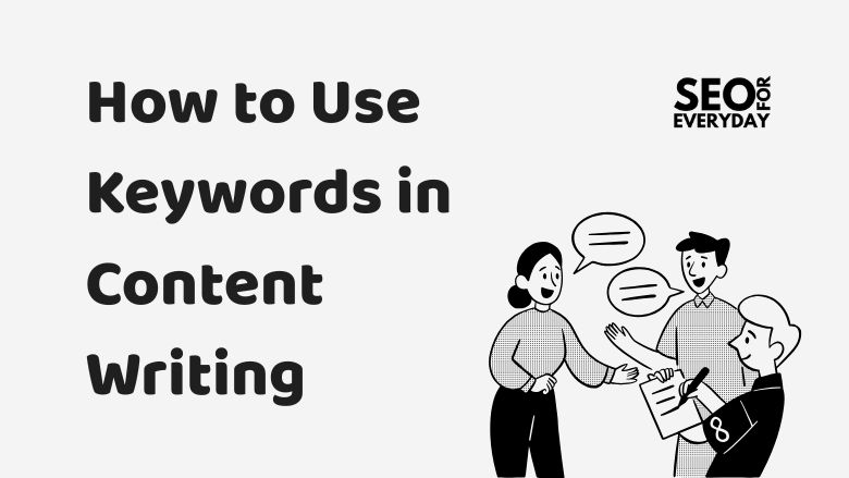 How to Use Keywords in Content Writing