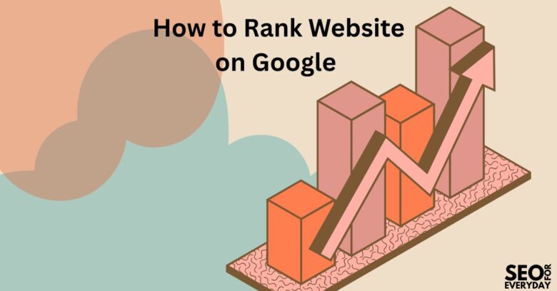 How to Rank Website on Google (Beginner-Friendly Step-by-Step Guide)
