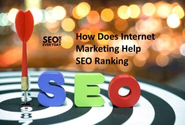How Does Internet Marketing Help SEO Ranking