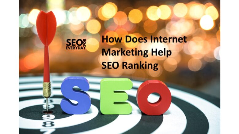 How Does Internet Marketing Help SEO Ranking