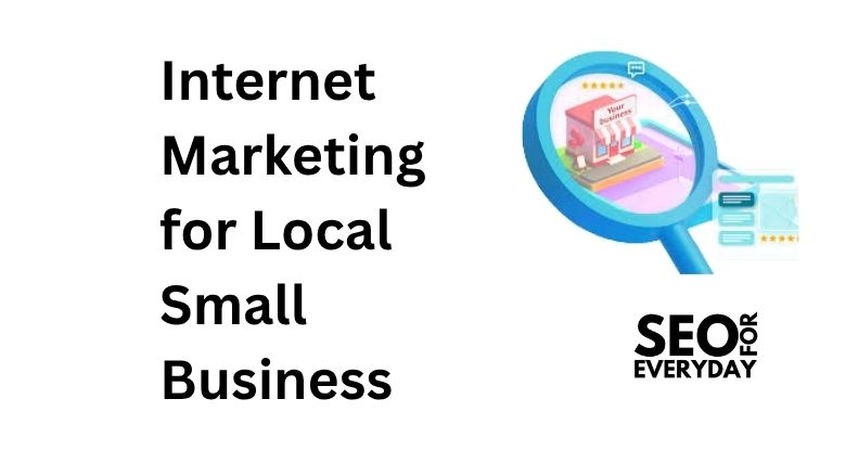 Internet Marketing for Local Small Business