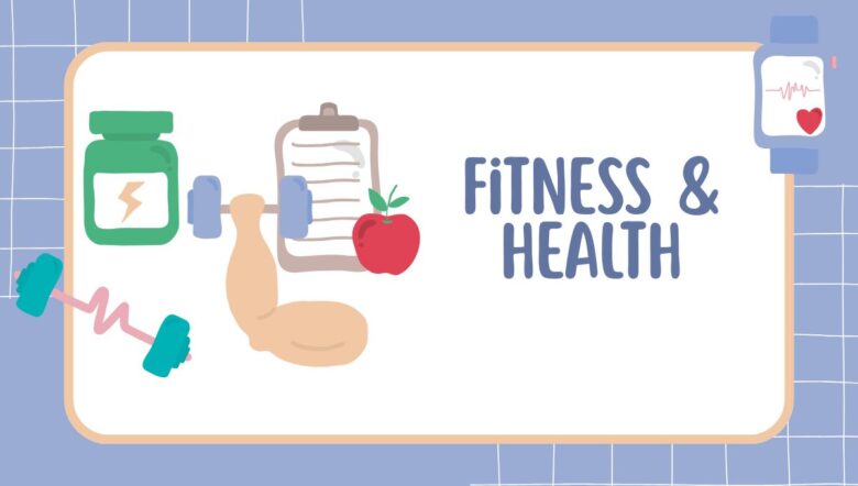 Fitness & Health