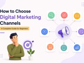 How to Choose Digital Marketing Channels
